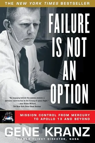 Cover of Failure Is Not an Option: Mission Control From Mercury to Apollo 13 and Beyond