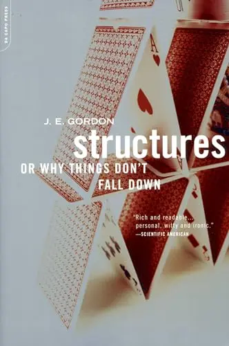 Cover of Structures: Or Why Things Don’t Fall Down