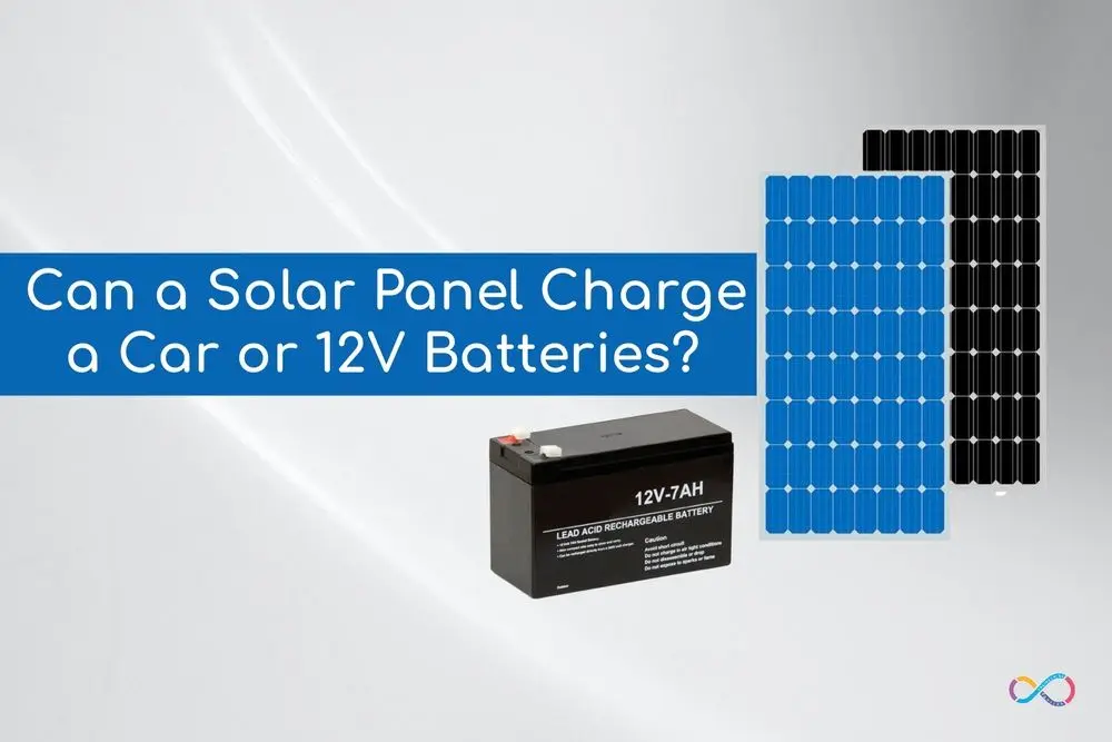 Can a Solar Panel Charge a Car or 12V Batteries?